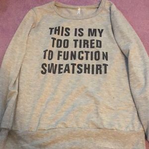 Too Tired to Function Shirt!